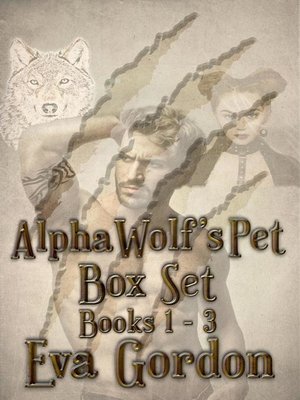 cover image of Alpha Wolf's Pet, Trilogy Box Set